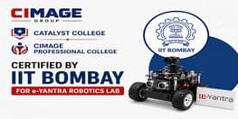 CIMAGE Groups Catalyst College and Cimage Professional College  Certified by IIT Bombay for eYantra Robotics Lab